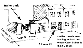 [Gentrified town houses on a quiet street with a trailer park next to building no. 1]