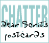 Chatterbox...dear Scrits postcards...